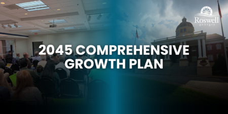 City Council Adopts Roswell’s 2045 Comprehensive Growth Plan